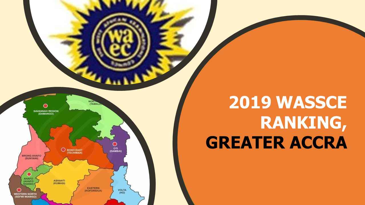 2019 WASSCE Ranking in Greater Accra